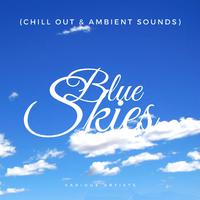 Blue Skies (Chill out & Ambient Sounds)