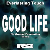 Good Life (Nu Ground Foundation Mixes)