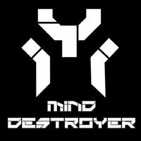 Mind Destroyer资料,Mind Destroyer最新歌曲,Mind DestroyerMV视频,Mind Destroyer音乐专辑,Mind Destroyer好听的歌