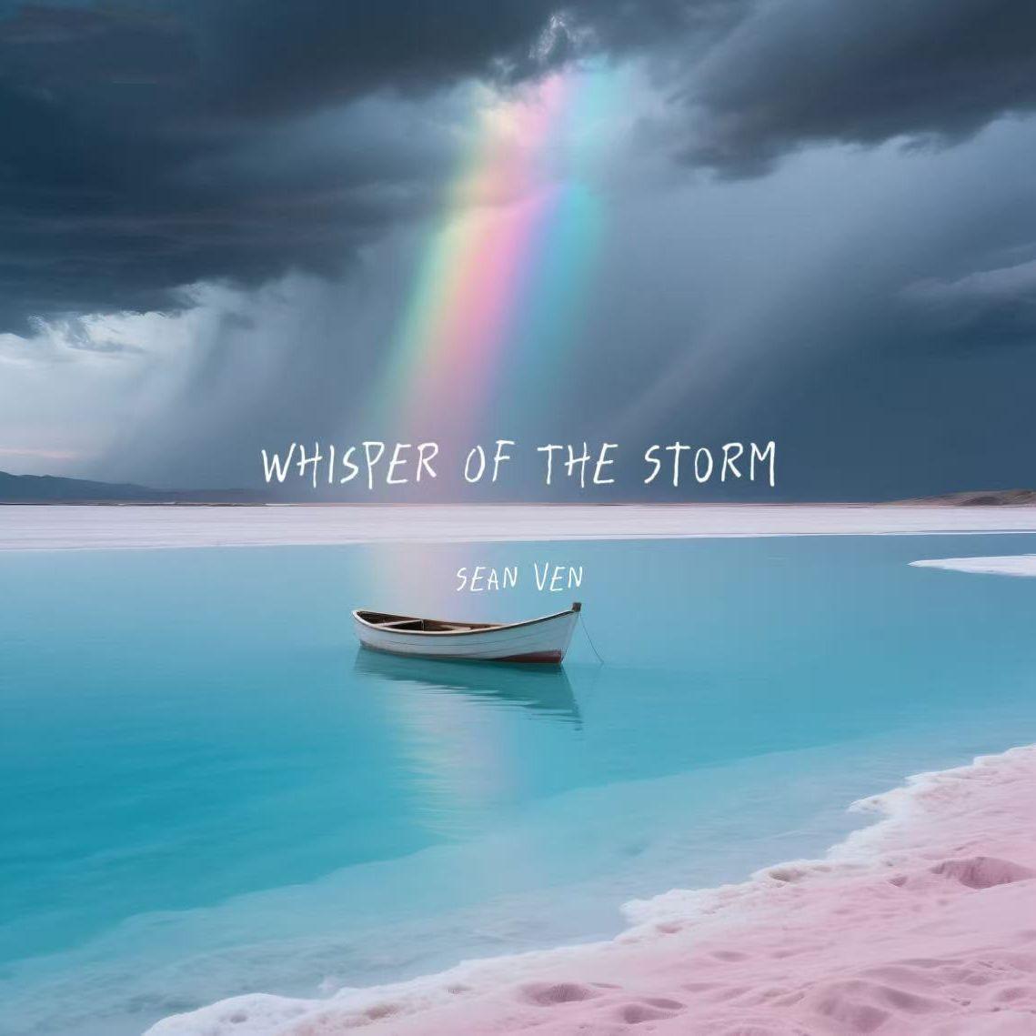Whisper Of The Storm_Sean Ven_Whisper Of The Storm | 在线播放_Whisper Of The Storm歌词_Whisper Of The Storm下载 | 网易云音乐