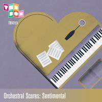 Orchestral Scores: Sentimental