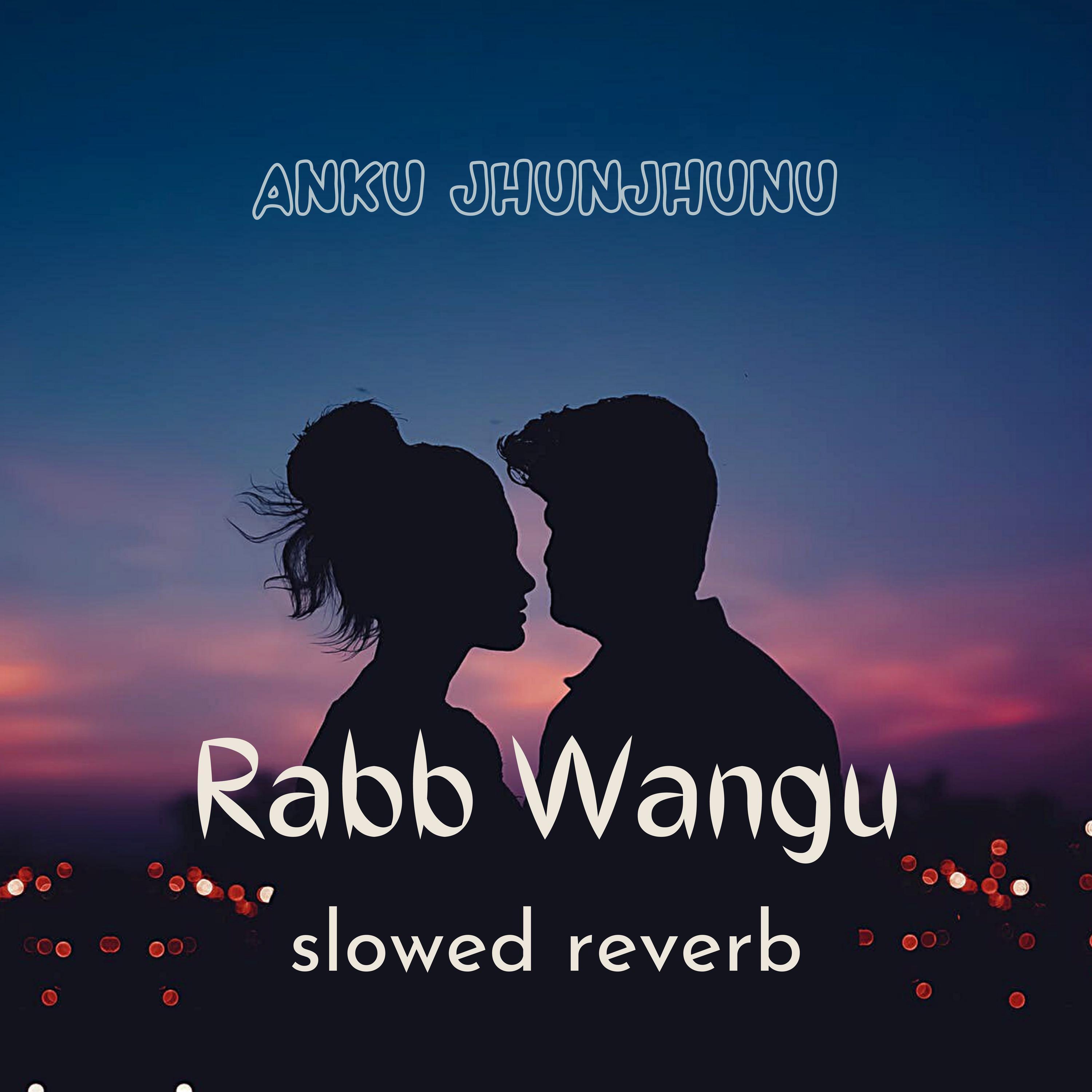Rabb Wangu (feat. Ankit)