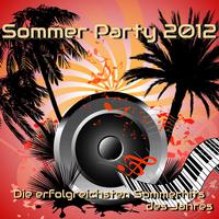 Sommer Party 2012 - Die erfolgreichsten Sommerhits des Jahres