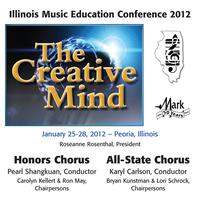 2012 Illinois Music Educators Association (IMEA): Honors Chorus and All-State Chorus