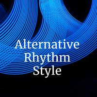 Alternative Rhythm Style