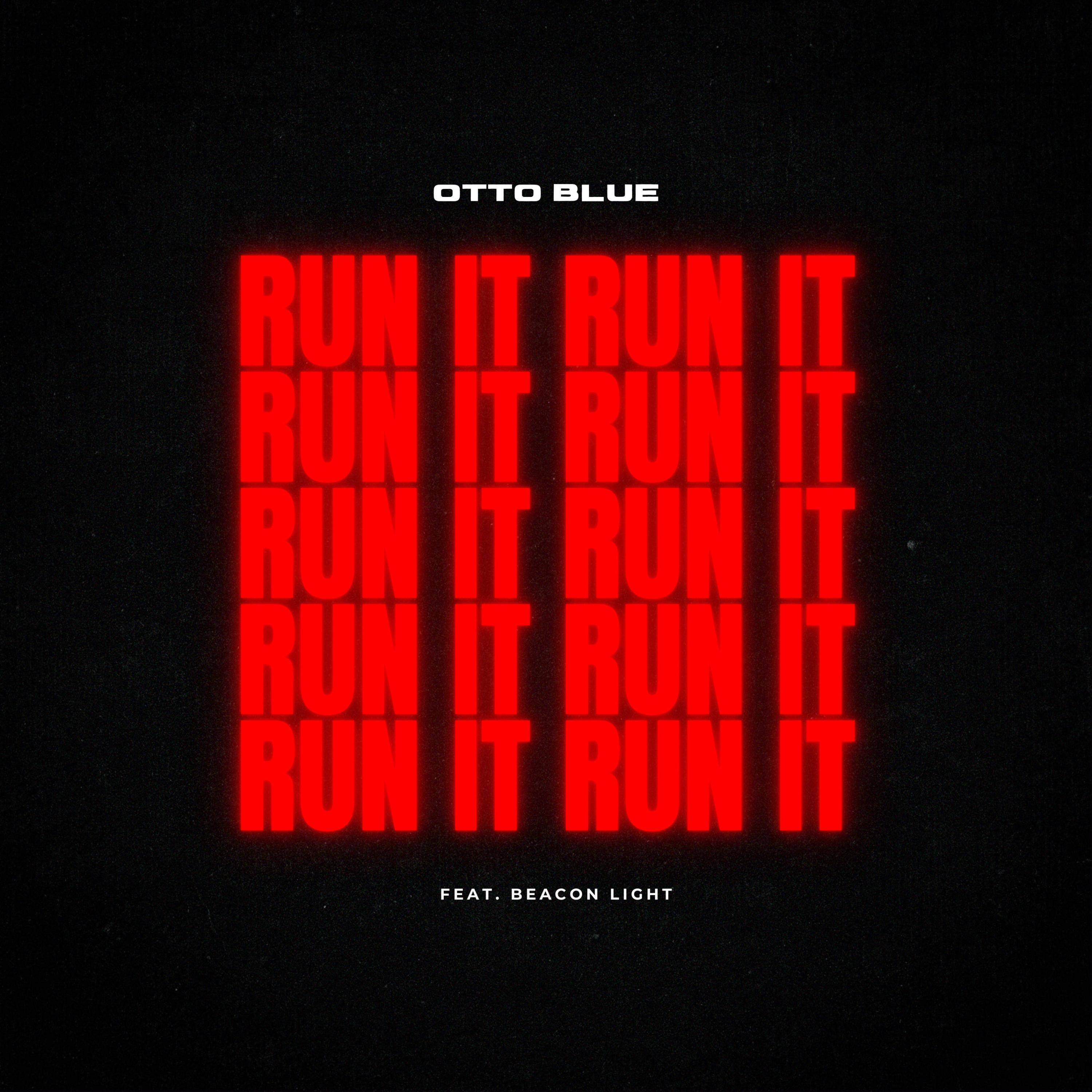 Run It (feat. Beacon Light)