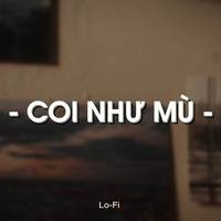 BEAT Coi Như Mù (Lofi)