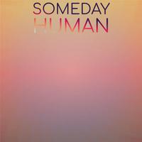 Someday Human