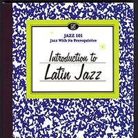 Introduction To Latin Jazz