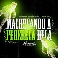 Machucando a Perereca Dela