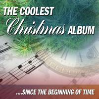 The Coolest Christmas Album - Since the Beginning of Time