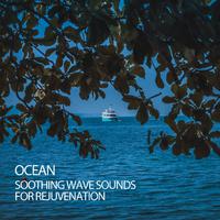 Ocean: Soothing Wave Sounds For Rejuvenation