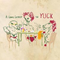 A Love Letter to Yuck