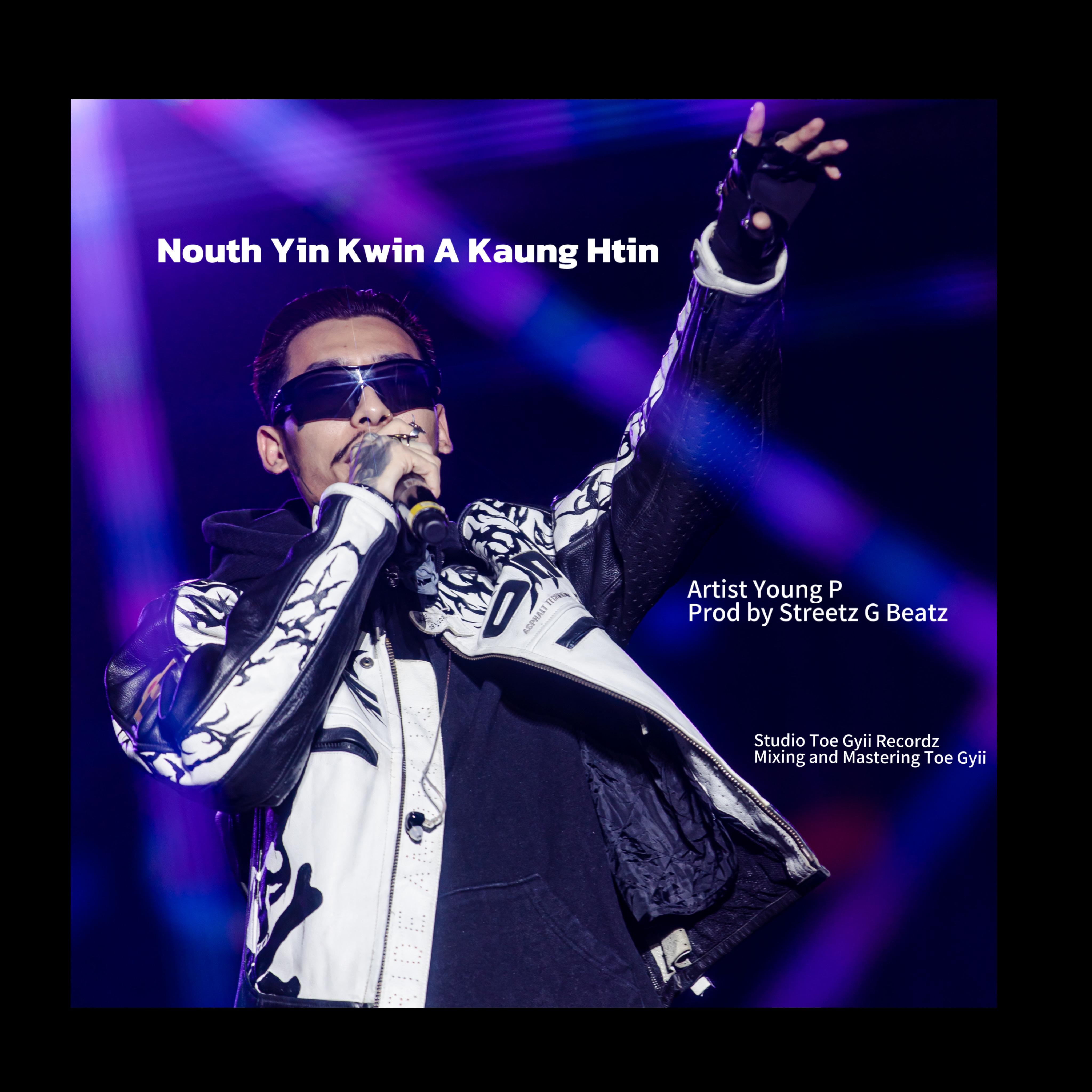 Nouth Yin Kwin A Kaung Htin