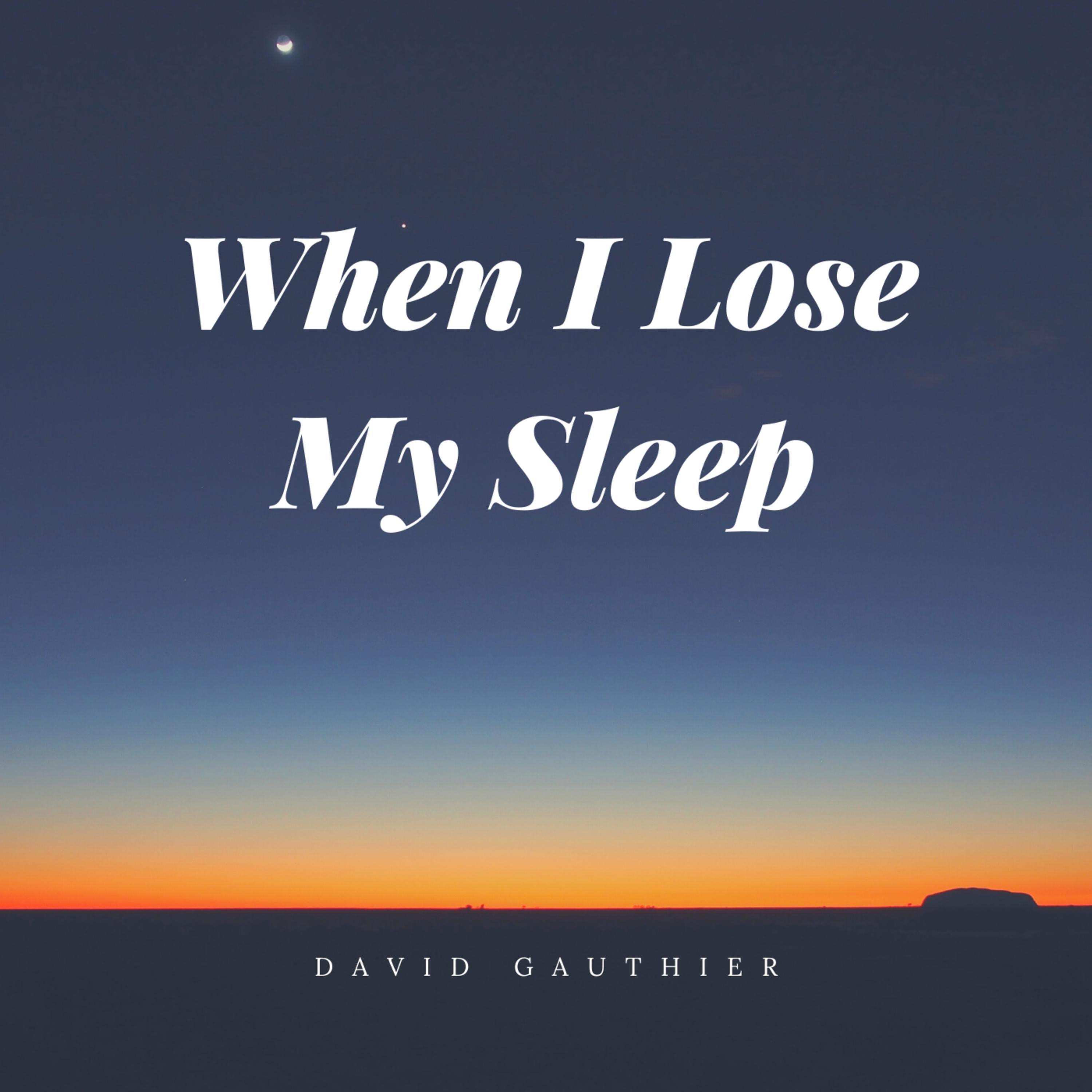 When I Lose My Sleep