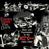 Faces From The Dark: Beat And Psychedelia At The Modern Music Centre 1965-1969