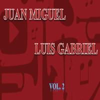 Juan Miguel y Luis Gabriel, Vol. 2