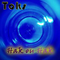 Toks, Hak ou hak