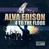 Alva Edison - 4 to the Floor (Radio Edit)