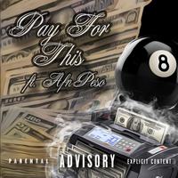 Pay For This (feat. AFN Peso)