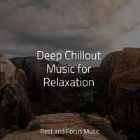 Deep Chillout Music for Relaxation