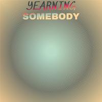 Yearning Somebody