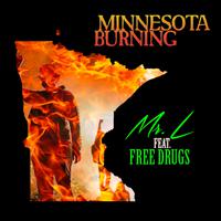 Minnesota Burning (feat. Free Drugs)