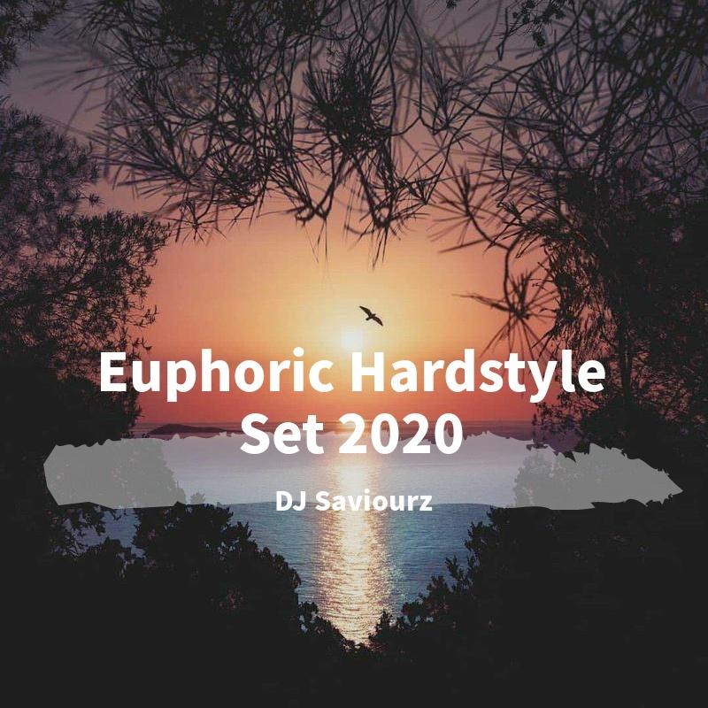 X2ON7-Euphoric Hardstyle Set 2020（DJ_Saviourz remix）