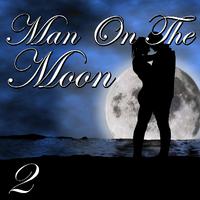 Man On The Moon, Vol. 2