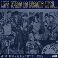 Let's Spend an Evening with Spike Jones and his City Slickers