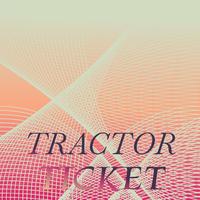 Tractor Ticket