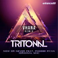 Now Or Never (Vhana Remix)