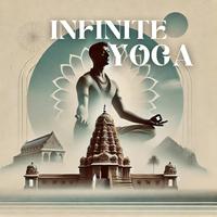 Infinite Yoga: Beyond Time and Space