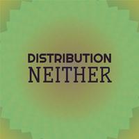 Distribution Neither