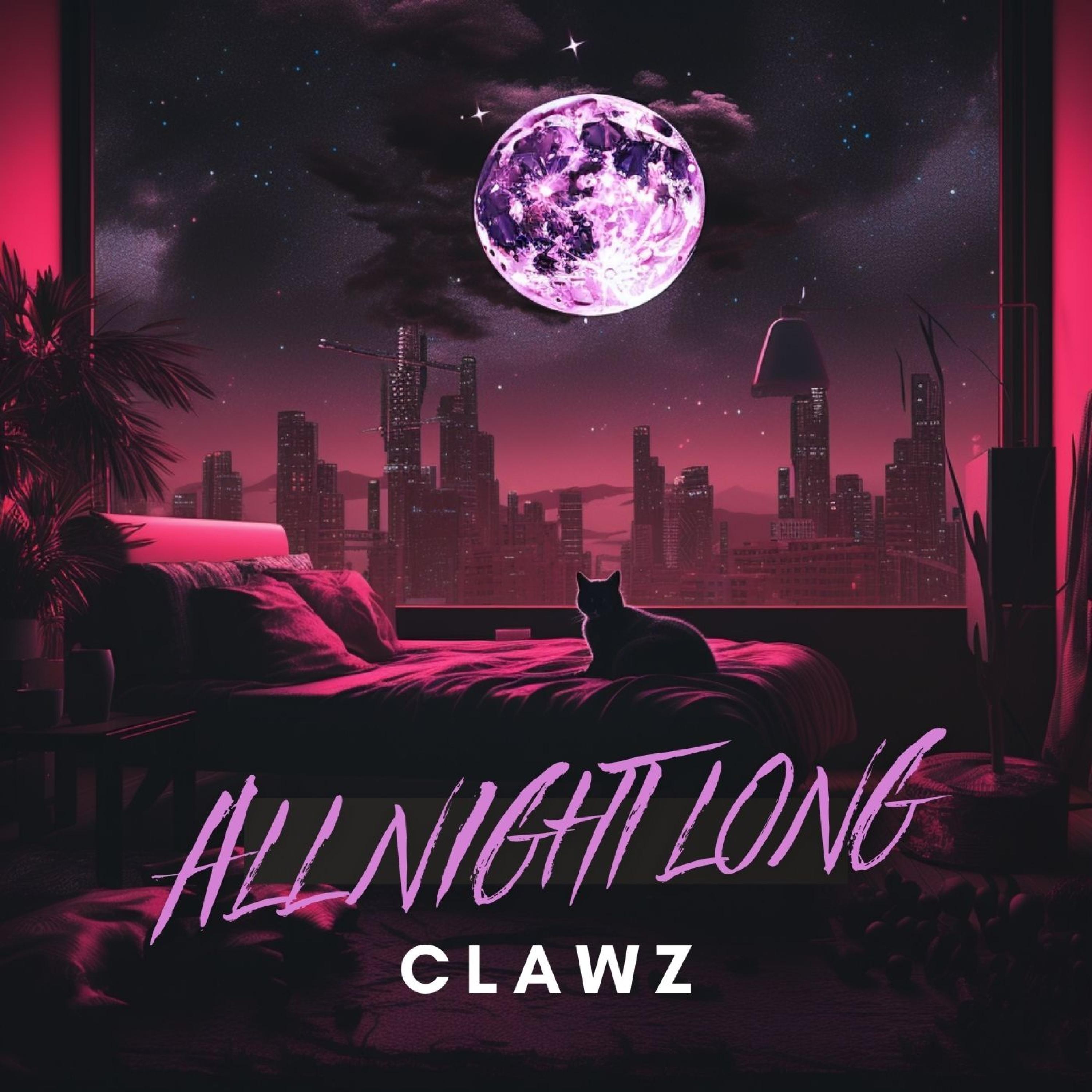 all night long歌手：clawz发行时间：2024-02-16发行公司： 5244171