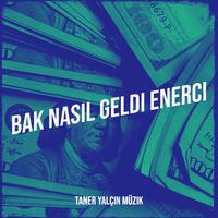 Bak Nasıl Geldi Enerci