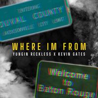 Where I'm From (feat. Kevin Gates)