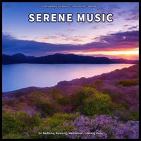 ! ! ! ! Serene Music for Bedtime, Relaxing, Meditation, Calming Baby