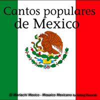 Cantos Populares de Mexico (Chants Populaires Du Mexique)