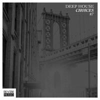 Deep House Choices, Vol. 7