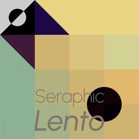 Seraphic Lento