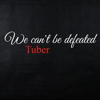 We Can't Be Defeated