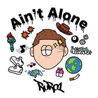 Ain't Alone