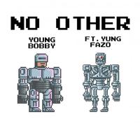 No Other (feat. Yung Fazo)