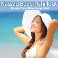 Nassau Beach Chillout (Paradise Island Relax Lounge Music)