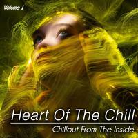 Heart of the Chill, Vol. 1 (Chillout from the Inside)