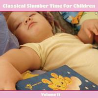 Classical Slumber Time For Children, Vol. 11