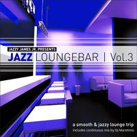 Jazz Loungebar, Vol. 3 - A Smooth & Jazzy Lounge Trip