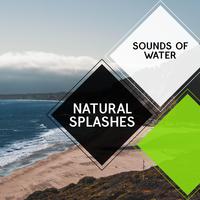 Natural Splashes - Sounds of Water