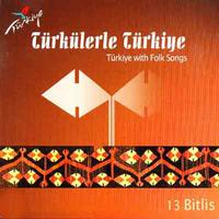 Türkülerle Türkiye, Vol. 13 (Bitlis)